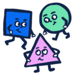 Blue square, green circle, pink triangle with legs