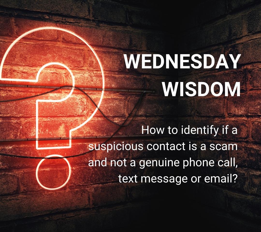 How to identify if a suspicious contact is a scam and not a genuine phone call, text message or email?